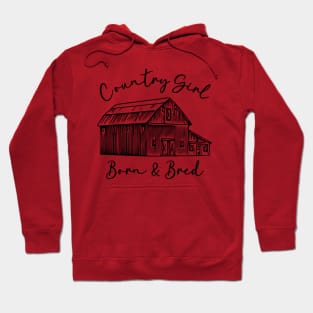 Country Girl Born & Bred Hoodie